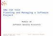 Copyright 1995-2008, Dennis J. Frailey CSE7315 – Software Project Management CSE7315 M34 - Version 8.01 SMU CSE 7315 Planning and Managing a Software Project