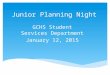 Junior Planning Night GCHS Student Services Department January 12, 2015