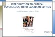 Chapter 1 INTRODUCTION TO CLINICAL PSYCHOLOGY, THIRD CANADIAN EDITION by John Hunsley and Catherine M. Lee