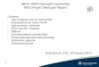 1 MICE-UKNF Oversight Committee MICE Project Manager Report Contents: New schedule and its implications Preparations for Steps II & III Spectrometer solenoids