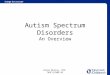 Donna Murray, PhD TKOC/CCHMC/UC Autism Spectrum Disorders An Overview