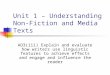 Unit 1 – Understanding Non- Fiction and Media Texts AO3(iii) Explain and evaluate how writers use linguistic features to achieve effects and engage and