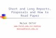 Short and Long Reports, Proposals and How to Read Paper Melek OKTAY moktay moktay@fatih.edu.tr
