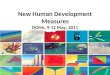 New Human Development Measures DOHA, 9-11 May, 2011 HDR 2010