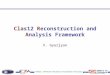 Thomas Jefferson National Accelerator Facility Page 1 Clas12 Reconstruction and Analysis Framework V. Gyurjyan