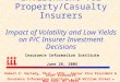 The Investment Environment for Property/Casualty Insurers Impact of Volatility and Low Yields on P/C Insurer Investment Decisions Insurance Information