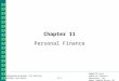 $$ Entrepreneurial Finance, 5th Edition Adelman and Marks PRENTICE HALL ©2010 by Pearson Education, Inc. Upper Saddle River, NJ 07458 11-1 Chapter 11 Personal