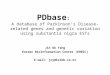 PDbase : A database of Parkinson’s Disease-related genes and genetic variation using substantia nigra ESTs Jin Ok Yang Korean BioInformation Center (KOBIC)