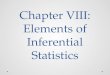 Chapter VIII: Elements of Inferential Statistics