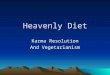 Heavenly Diet Karma Resolution And Vegetarianism