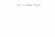 What is Ramsey Theory?. It might be described as the study of unavoidable regularity in large structures