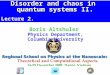 Disorder and chaos in quantum systems II. Lecture 2. Boris Altshuler Physics Department, Columbia University