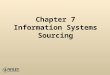 Chapter 7 Information Systems Sourcing. Copyright 2010 John Wiley & Sons, Inc. Learning Objectives Describe the Sourcing Decision Cycle Framework. Explain