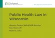 Public Health Law in Wisconsin Western Region WALHDAB Meeting Eau Claire, WI March 6, 2013
