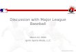 Ignite Sports Media Confidential Discussion with Major League Baseball March 10, 2000 Ignite Sports Media, LLC
