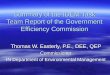 Summary of the IDEM Task Team Report of the Government Efficiency Commission Thomas W. Easterly, P.E., DEE, QEP Commissioner IN Department of Environmental