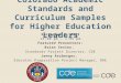 September 9, 2013 12:30 pm – 1:45 pm Featured Presenters: Brian Sevier, Standards Project Director, CDE Jenny Arzberger, Educator Preparation Project Manager,