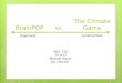 BrainPOP Vs. The Climate Game Objectivist Constructivist EDIT 730 3/10/13 Michael Myers Jay Snocker