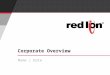Name | Date Corporate Overview. 2 © Red Lion Controls Inc.  Our Company –About Red Lion Controls –Spectris Parent Company –Customer Value  Our Products