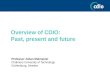 Overview of CDIO: Past, present and future Professor Johan Malmqvist Chalmers University of Technology Gothenburg, Sweden