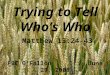 Trying to Tell Who’s Who Matthew 13:24-43 FBC O’Fallon June 29, 2008