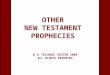 1 OTHER NEW TESTAMENT PROPHECIES  E. MICHAEL RUSTEN 2009 ALL RIGHTS RESERVED