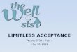 LIMITLESS ACCEPTANCE We are STSA – Part 1 May 13, 2012