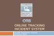 ONLINE TRACKING INCIDENT SYSTEM Health Standards Section October 2010