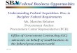 SBA/2009 1 Understanding Federal Acquisition: How to Decipher Federal Requirements Ms. Marichu Relativo Procurement Analyst Procurement Center Representative