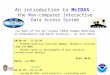 An introduction to McIDAS – the Man-computer Interactive Data Access System (as part of the 22 st Annual CIMSS Summer Workshop on Atmospheric and Earth