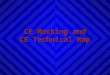 CE Marking and CE Technical Map. New Approach Directive Product complies with all applicable NAD (and EN standards), there are no additional requirements