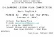 E-LEARNING LESSON PLAN COMPETITION Basic English 8 DIEN BIEN PEOPLE’S COMMITTEES EDUCATION AND TRAINING DEPARTMENT Period 83 - UNIT 13: FESTIVALS Lesson