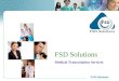 FSD Solutions Medical Transcription Services FSD Solutions