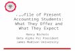 Profile of Present Accounting Students: What They Offer and What They Expect Nancy Nichols Beta Alpha Psi President James Madison University