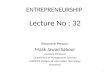 ENTREPRENEURSHIP Lecture No : 32 Resource Person: Malik Jawad Saboor Assistant Professor Department of Management Sciences COMSATS Institute of Information