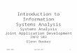 INFO 503Lecture #31 Introduction to Information Systems Analysis Systems Analysis Joint Application Development INFO 503 Glenn Booker