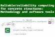 D. Novak R. Pukl Reliable/reliability computing for concrete structures: Methodology and software tools Brno University of Technology Brno, Czech Republic