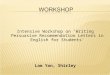 Intensive Workshop on 'Writing Persuasive Recommendation Letters in English for Students' Lam Yan, Shirley 1