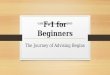 F-1 for Beginners The Journey of Advising Begins GAIE Winter Conference 2015
