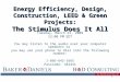 Www.bakerdconsulting.com 1 Energy Efficiency, Design, Construction, LEED & Green Projects: The Stimulus Does It All Tuesday, March 31, 2009 12:00 PM EDT