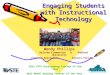 Engaging Students with Instructional Technology Wendy Phillips Belview Elementary & Radford University Belview Elementary & Radford University Literacy