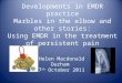 Developments in EMDR practice Marbles in the elbow and other stories: Using EMDR in the treatment of persistent pain Helen Macdonald Durham 7 th October