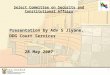 1 Select Committee on Security and Constitutional Affairs Presentation by Adv S Jiyane, DDG Court Services 28 May 2007