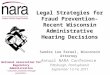 Legal Strategies for Fraud Prevention- Recent Wisconsin Administrative Hearing Decisions Sandra Lee Esrael, Wisconsin Attorney Annual NARA Conference