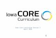 1 Iowa Core Curriculum Session 3 April 2010. 2 