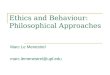 Ethics and Behaviour: Philosophical Approaches Marc Le Menestrel marc.lemenestrel@upf.edu