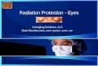 Radiation Protection - Eyes 4 Imaging Solutions, LLC Mark Struthers BBA, BSRT (R)(MR), CMRT, CIIP