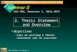 242-702 Seminar II:Thesis/2 1 Seminar II Objectives – –tips on writing a thesis statement and an overview 242-702, Semester 2, 2014-2015 2. Thesis Statement