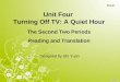 Unit Four Turning Off TV: A Quiet Hour Designed by Shi Yuan Book Ⅰ The Second Two Periods Reading and Translation