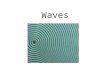 Waves. What are waves? Wave: a disturbance that transfers energy from place to place. (Energy from a wave of water can lift a boat.) Medium: –the state